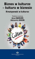 Okładka książki: Biznes w kulturze  kultura w biznesie. Kreatywność w kulturze