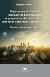 Okładka: Nowoczesne technologie informacyjno-komunikacyjne w gospodarce nieruchomościami jednostek samorządu terytorialnego