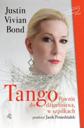 Okładka: Tango. Powrót do dzieciństwa, w szpilkach