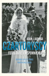 Okładka: Adam i Jadwiga Czartoryscy. Fotografie i wspomnienia