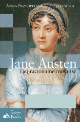 Okładka: Jane Austen i jej racjonalne romanse