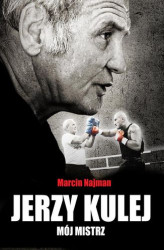 Okładka: Jerzy Kulej – mój mistrz