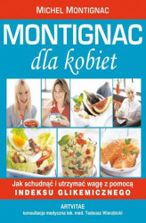 Okładka: Montignac dla kobiet - jak schudnąć i utrzymać wagę z pomocą indeksu glikemicznego