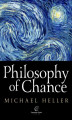 Okładka książki: Philosophy of Chance. A cosmic fugue with a prelude and a coda