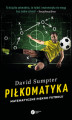 Okładka książki: Piłkomatyka. Matematyczne piękno futbolu