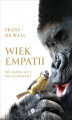 Okładka książki: Wiek empatii. Jak natura uczy nas życzliwości