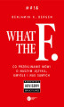 Okładka książki: What the F. Co przeklinanie mówi o naszym języku, umyśle i nas samych