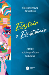 Okładka: Einstein o Einsteinie. Zapiski autobiograficzne i naukowe