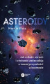 Okładka książki: Asteroidy. Jak miłość, strach i chciwość zadecydują o naszej przyszłości w kosmosie