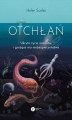 Okładka książki: Otchłań. Ukryte życie oceanów  i grożące mu niebezpieczeństwa