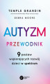 Okładka książki: Autyzm. Przewodnk. 9 postaw wspierających rozwój dzieci w spektrum
