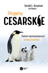 Okładka: Pingwiny cesarskie. Tajemnice najpiękniejszych ptaków Antarktyki