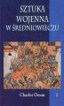 Okładka książki: Sztuka wojenna w średniowieczu Tom 1
