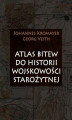 Okładka książki: Atlas bitew do historii wojskowości starożytnej