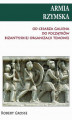 Okładka książki: Armia rzymska od cesarza Galiena do początku bizantyjskiej organizacji temowej