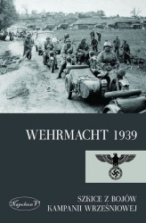 Okładka: Wehrmacht 1939. Szkice z bojów kampanii wrześniowej