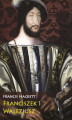 Okładka książki: Franciszek I Walezjusz