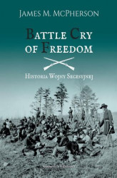 Okładka: Battle Cry of Freedom. Historia Wojny Secesyjnej