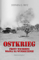 Okładka: Ostkrieg. Front wschodni: wojna na wyniszczenie