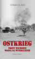 Okładka książki: Ostkrieg. Front wschodni: wojna na wyniszczenie