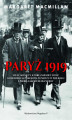 Okładka książki: Paryż 1919. Sześć miesięcy, które zmieniły świat: konferencja pokojowa w Paryżu w 1919 roku i próba zakończenia wojny