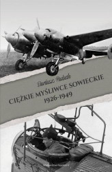 Okładka: Ciężkie myśliwce sowieckie 1926-1949