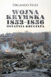 Okładka: Wojna krymska 1853-1856. Ostatnia krucjata