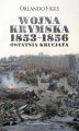 Okładka książki: Wojna krymska 1853-1856. Ostatnia krucjata