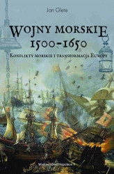 Okładka: Wojny morskie 1500-1650. Konflikty morskie i transformacja Europy