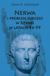 Okładka: Nerwa i problem sukcesji w Rzymie w latach 96-99