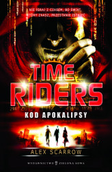 Okładka: Time Riders. Kod Apokalipsy