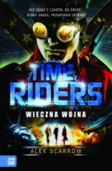 Okładka: Time Riders cz. 4 - Wieczna wojna