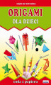 Okładka książki: Origami dla dzieci. Cuda z papieru