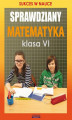 Okładka książki: Sprawdziany. Matematyka. Klasa VI. Sukces w nauce