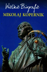 Okładka: Mikołaj Kopernik. Wielkie Biografie