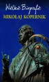 Okładka książki: Mikołaj Kopernik. Wielkie Biografie
