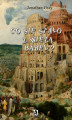 Okładka książki: Co się stało z wieżą Babel?