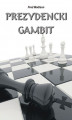 Okładka książki: Prezydencki gambit