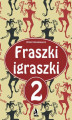 Okładka książki: Fraszki igraszki 2