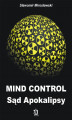 Okładka książki: Mind Control Sąd Apokalipsy 
