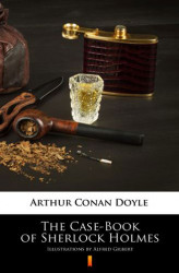 Okładka: The Case-Book of Sherlock Holmes. Illustrated Edition