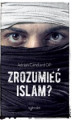 Okładka książki: Zrozumieć islam?