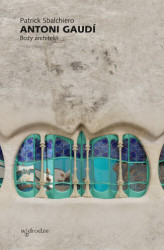 Okładka: Antoni Gaudí. Boży architekt