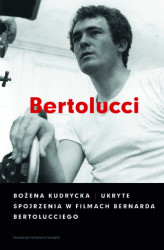 Okładka: Ukryte spojrzenia w filmach Bernarda Bertolucciego