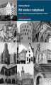 Okładka książki: Pół wieku z zabytkami w życiu i pracach konserwatorskich gdańskiego architekta