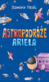 Okładka książki: Astropodróże Ariela (trylogia)