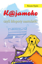 Okładka: Kajamoko, czyli kłopoty nastolatki