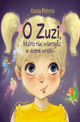 Okładka: O Zuzi, która nie wierzyła w dobre wróżki (audiobook)