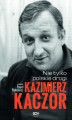 Okładka książki: Kazimierz Kaczor. Nie tylko polskie drogi