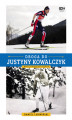 Okładka książki: Droga do Justyny Kowalczyk. Historia biegów narciarskich